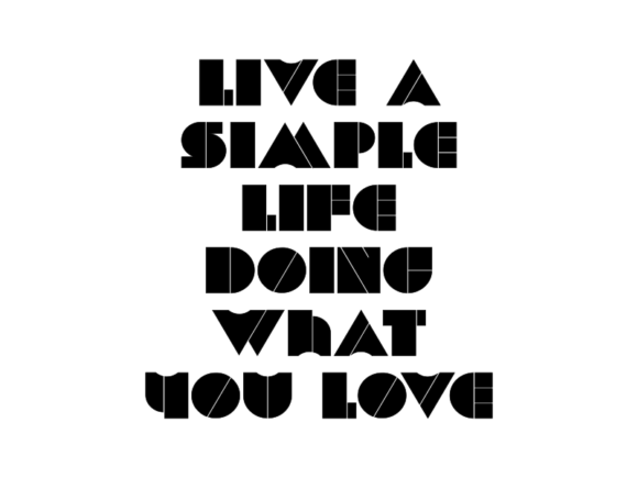 Download Live a Simple Life Doing What You Love - Premium Resources